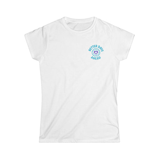 Inspirational Women's Tee - Better Days Ahead, One Step at a Time, Motivational Shirt, Gift for Her, Self-Care Apparel