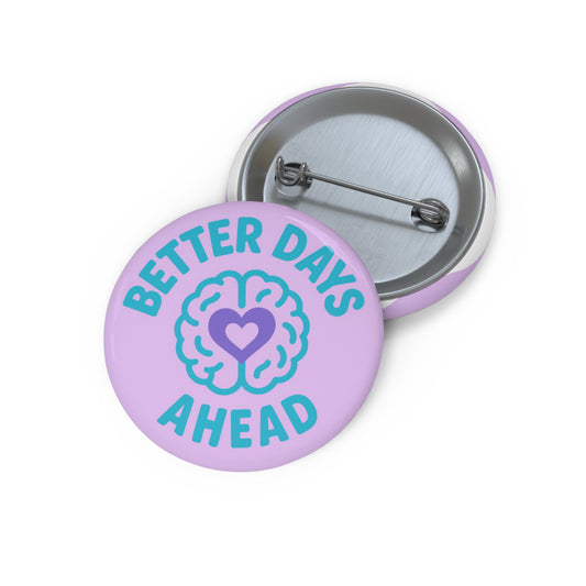 Custom Pin Buttons - Positive Affirmation Accessories, Gifts for Friends, Encouragement Pins, Mental Health Awareness